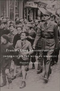 Cover image for France's Long Reconstruction: In Search of the Modern Republic