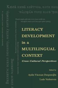 Cover image for Literacy Development in A Multilingual Context: Cross-cultural Perspectives