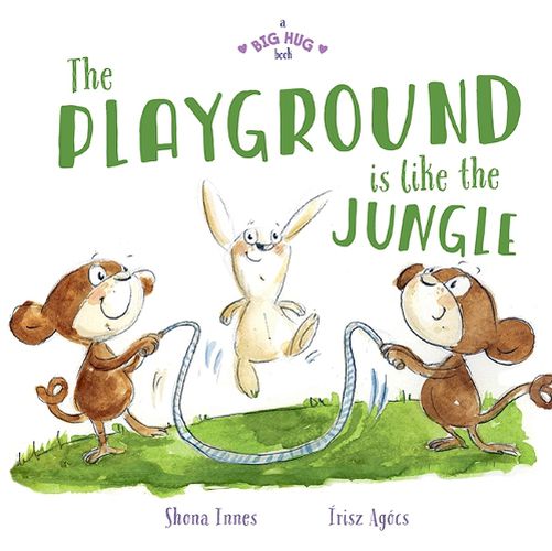 A Big Hug Book: The Playground is Like a Jungle