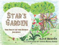 Cover image for Star's Garden: The Fruit of the Spirit Journey