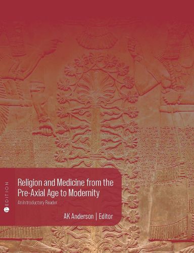Cover image for Religion and Medicine from the Pre-Axial Age to Modernity