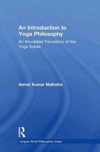 Cover image for An Introduction to Yoga Philosophy: An Annotated Translation of the Yoga Sutras