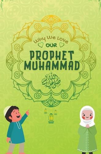 Cover image for Why We Love Our Prophet Muhammad