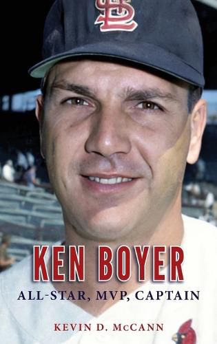 Cover image for Ken Boyer: All-Star, MVP, Captain