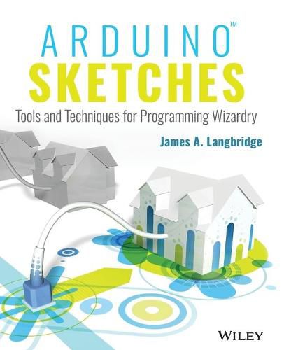 Cover image for Arduino Sketches - Tools and Techniques for Programming Wizardry