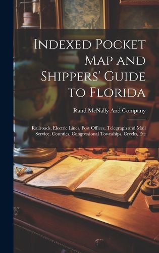 Cover image for Indexed Pocket Map and Shippers' Guide to Florida