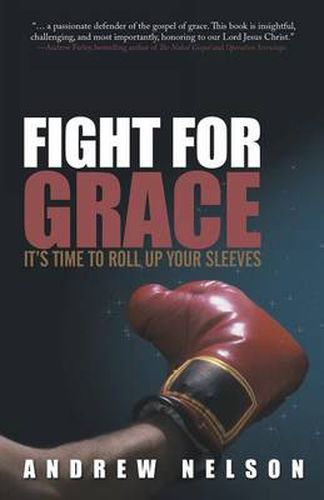 Cover image for Fight for Grace: It's Time to Roll Up Your Sleeves