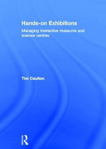 Cover image for Hands-On Exhibitions: Managing Interactive Museums and Science Centres