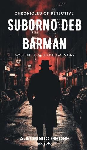 Cover image for Chronicles of Suborno Deb Barman - Mysteries of Stolen Memory