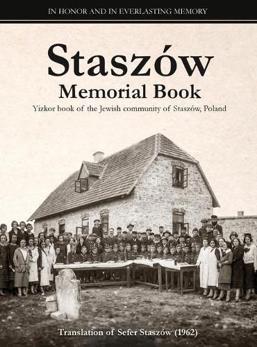 Cover image for Staszow Memorial Book: Translation of Sefer Staszow (The Staszow Book)