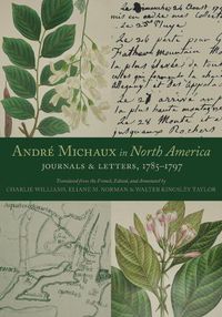 Cover image for Andre Michaux in North America: Journals and Letters, 1785-1797