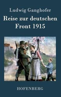 Cover image for Reise zur deutschen Front 1915