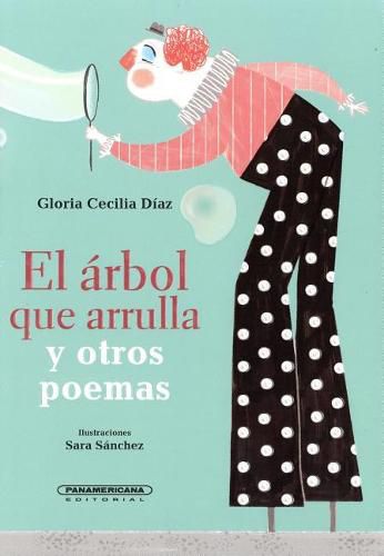 Cover image for El Arbol Que Arrulla y Otros Poemas