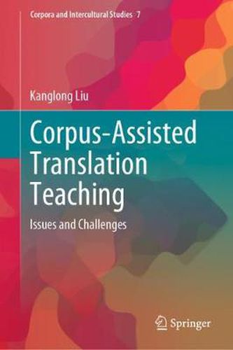 Cover image for Corpus-Assisted Translation Teaching: Issues and Challenges