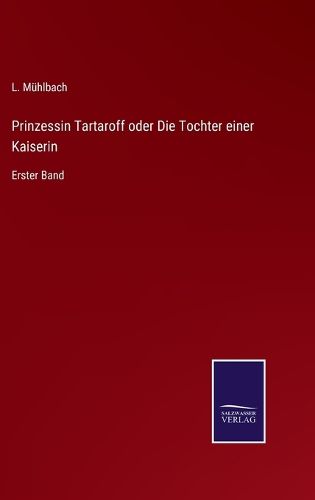 Cover image for Prinzessin Tartaroff oder Die Tochter einer Kaiserin: Erster Band