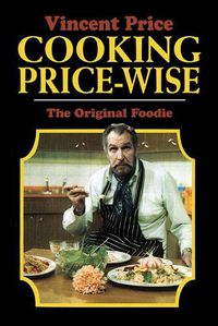 Cover image for Cooking Price-Wise: The Original Foodie