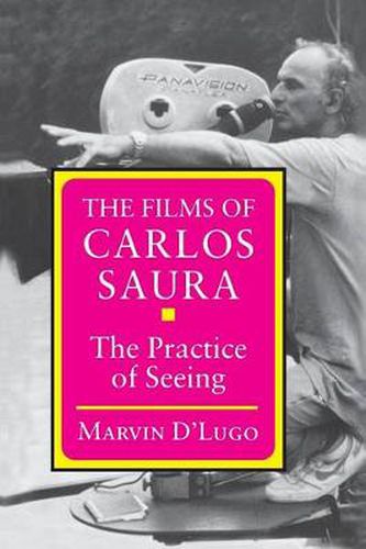 Cover image for The Films of Carlos Saura: The Practice of Seeing