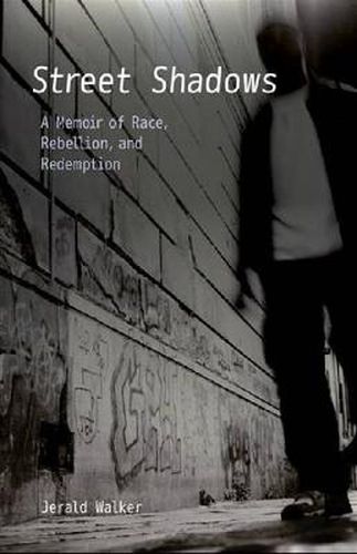 Cover image for Street Shadows: A Memoir of Race, Rebellion, and Redemption