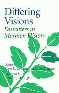 Cover image for Differing Visions: Dissenters in Mormon History