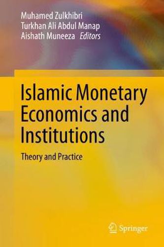 Cover image for Islamic Monetary Economics and Institutions: Theory and Practice