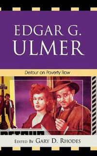 Cover image for Edgar G. Ulmer: Detour on Poverty Row