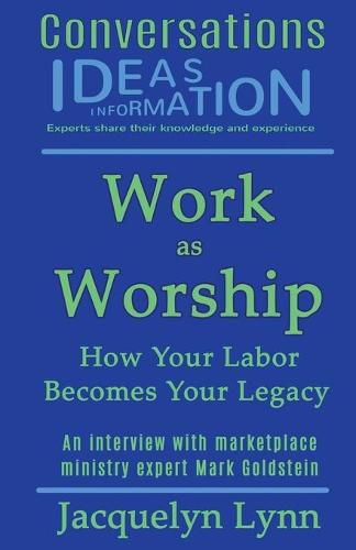 Cover image for Work as Worship: How Your Labor Becomes Your Legacy