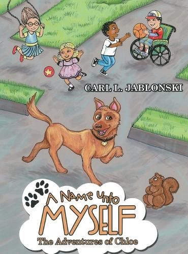 Cover image for A Name Unto Myself - The Adventures of Chloe