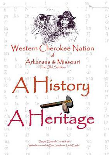 Cover image for Western Cherokee Nation of Arkansas and Missouri - A History - A Heritage