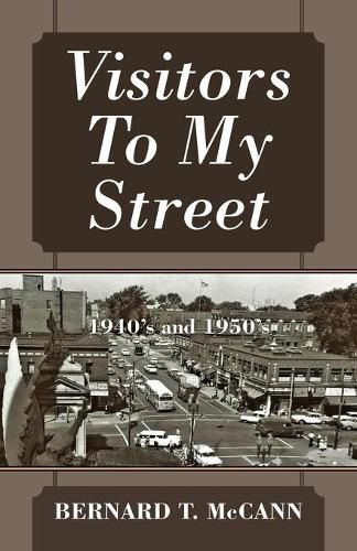 Cover image for Visitors To My Street: 1940's and 1950's