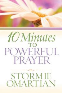 Cover image for 10 Minutes to Powerful Prayer