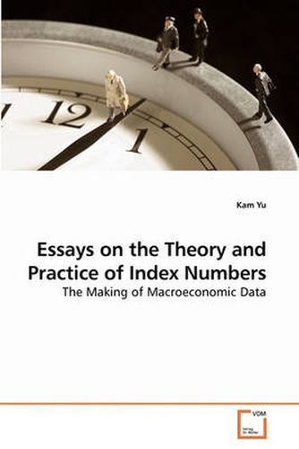 Cover image for Essays on the Theory and Practice of Index Numbers