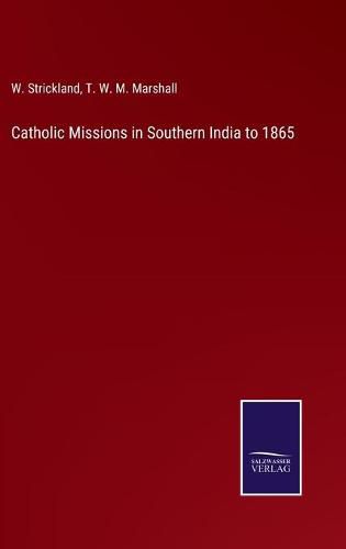 Catholic Missions in Southern India to 1865