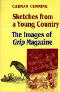 Cover image for Sketches from a Young Country: The Images of Grip Magazine