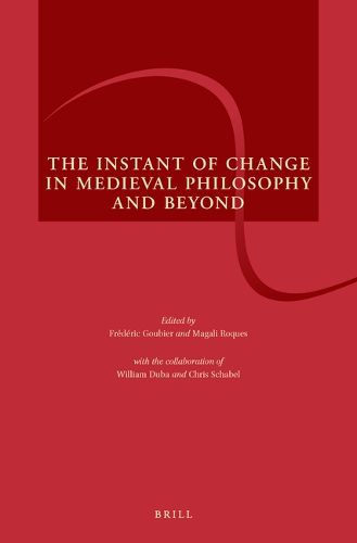Cover image for The Instant of Change in Medieval Philosophy and Beyond