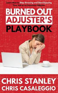 Cover image for Burned Out Adjuster's Playbook