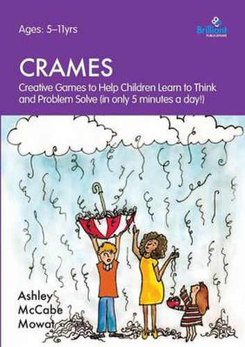 Cover image for CRAMES: Creative Games to Help Children Learn to Think and Problem Solve (in only 5 minutes a day!)