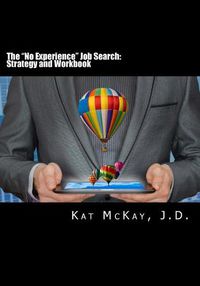 Cover image for The No Experience Job Search: Strategy and Workbook
