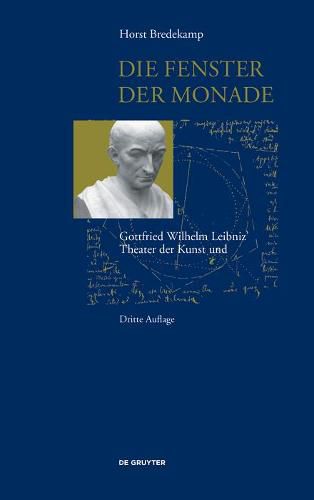 Cover image for Die Fenster der Monade: Gottfried Wilhelm Leibniz' Theater der Natur und Kunst