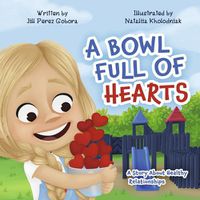 Cover image for A Bowl Full of Hearts