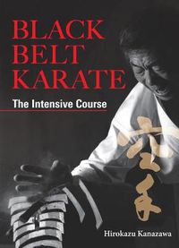 Cover image for Black Belt Karate: The Intensive Course