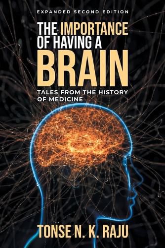 Cover image for The Importance of Having a Brain Tales from the History of Medicine