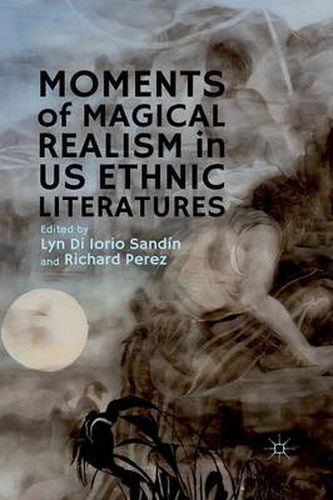 Cover image for Moments of Magical Realism in US Ethnic Literatures