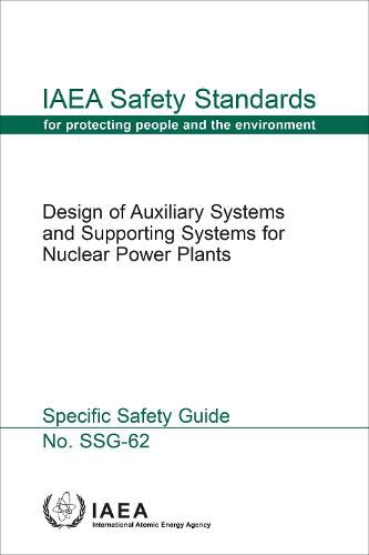 Design of Auxiliary Systems and Supporting Systems for Nuclear Power Plants