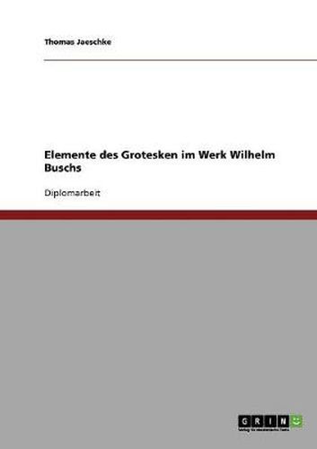 Cover image for Elemente des Grotesken im Werk Wilhelm Buschs