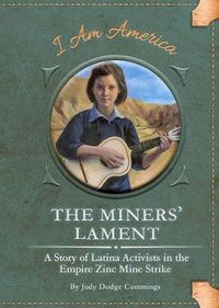 Cover image for The Miners' Lament: A Story of Latina Activists in the Empire Zinc Mine Strike