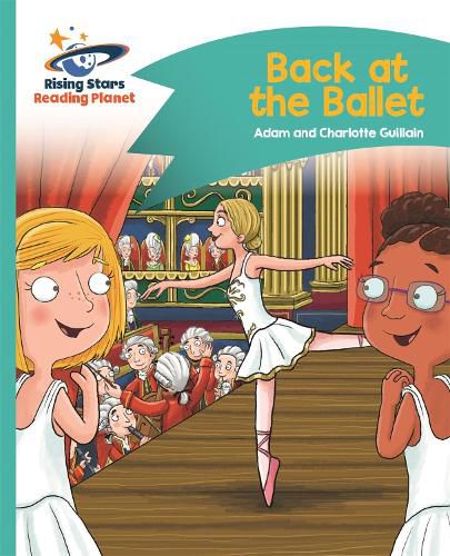Cover image for Reading Planet - Back at the Ballet - Turquoise: Comet Street Kids