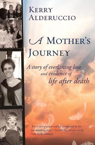 Cover image for A Mother's Journey: A story of everlasting love and evidence of life after death