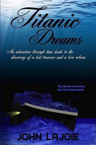 Cover image for Titanic Dreams, the Fourth Installment to the Dark Angel Series