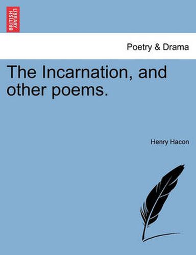 Cover image for The Incarnation, and Other Poems.