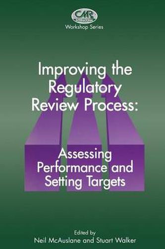 Cover image for Improving the Regulatory Review Process: Assessing Performance and Setting Targets